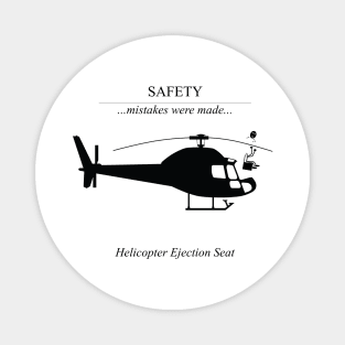 Safety Mistakes - Helicopter Ejection Seat Magnet